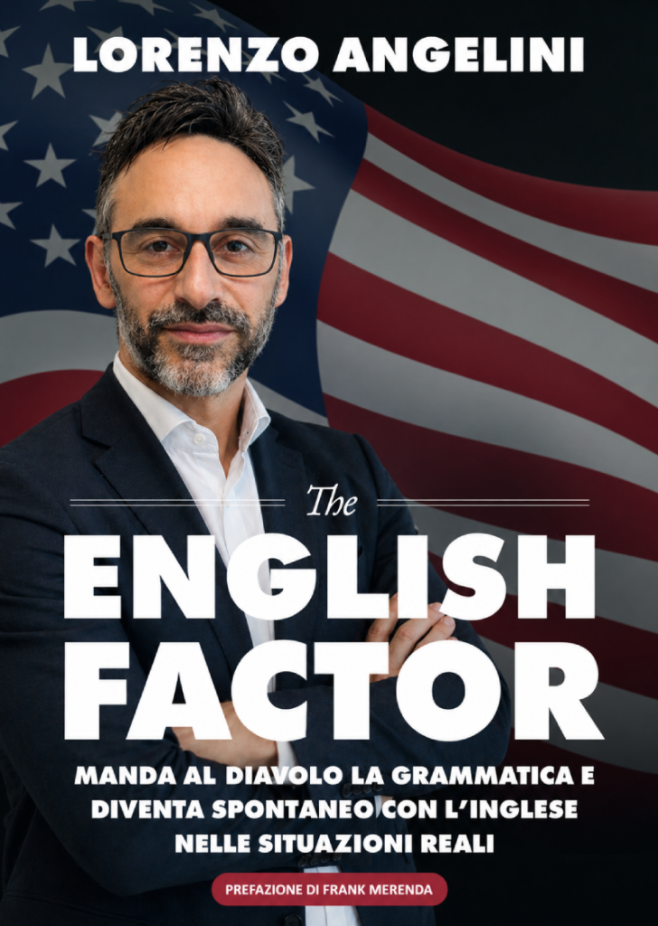 The english Factor - Inglese Fast - Lorenzo Angelini - American School