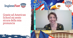 Grazie ad American School mi sento sicura della mia pronuncia