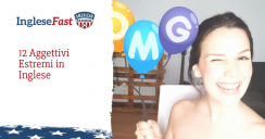 12 Aggettivi Estremi in Inglese